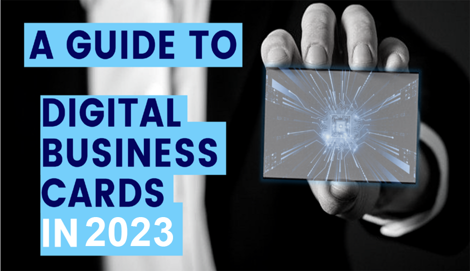 A Guide to Digital Business Cards in 2023